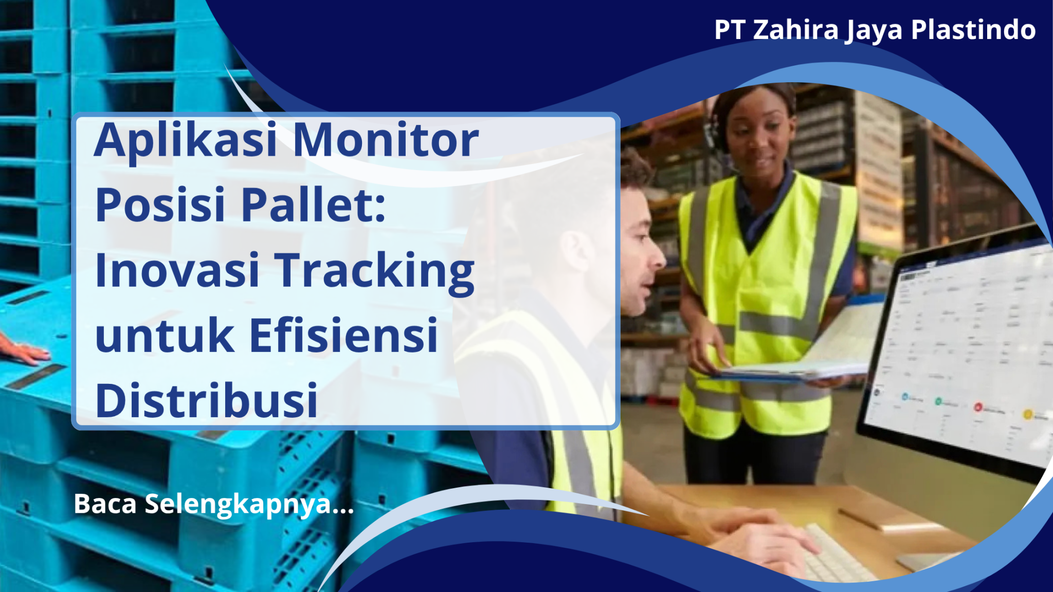Aplikasi Monitor Posisi Pallet: Inovasi Tracking untuk Efisiensi ...