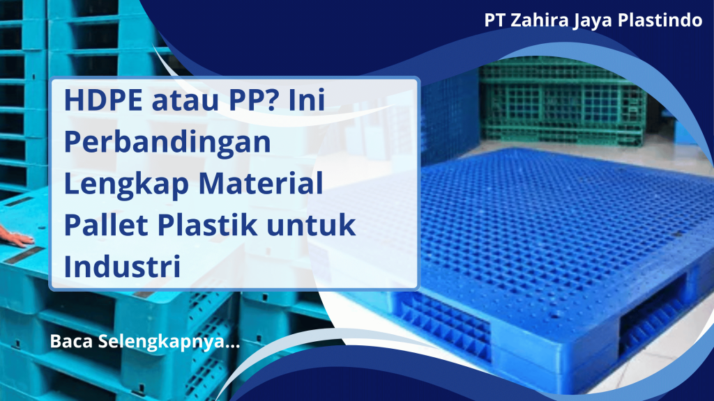 HDPE atau PP_ Ini Perbandingan Lengkap Material Pallet Plastik untuk Industri