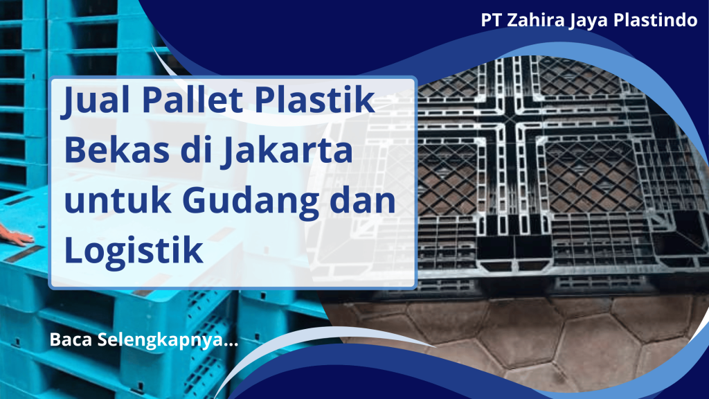 Jual Pallet Plastik Bekas di Jakarta untuk Gudang dan Logistik