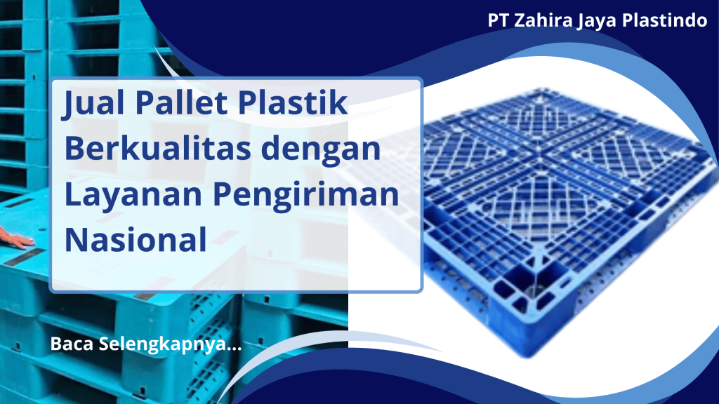Jual Pallet Plastik Berkualitas dengan Layanan Pengiriman Nasional