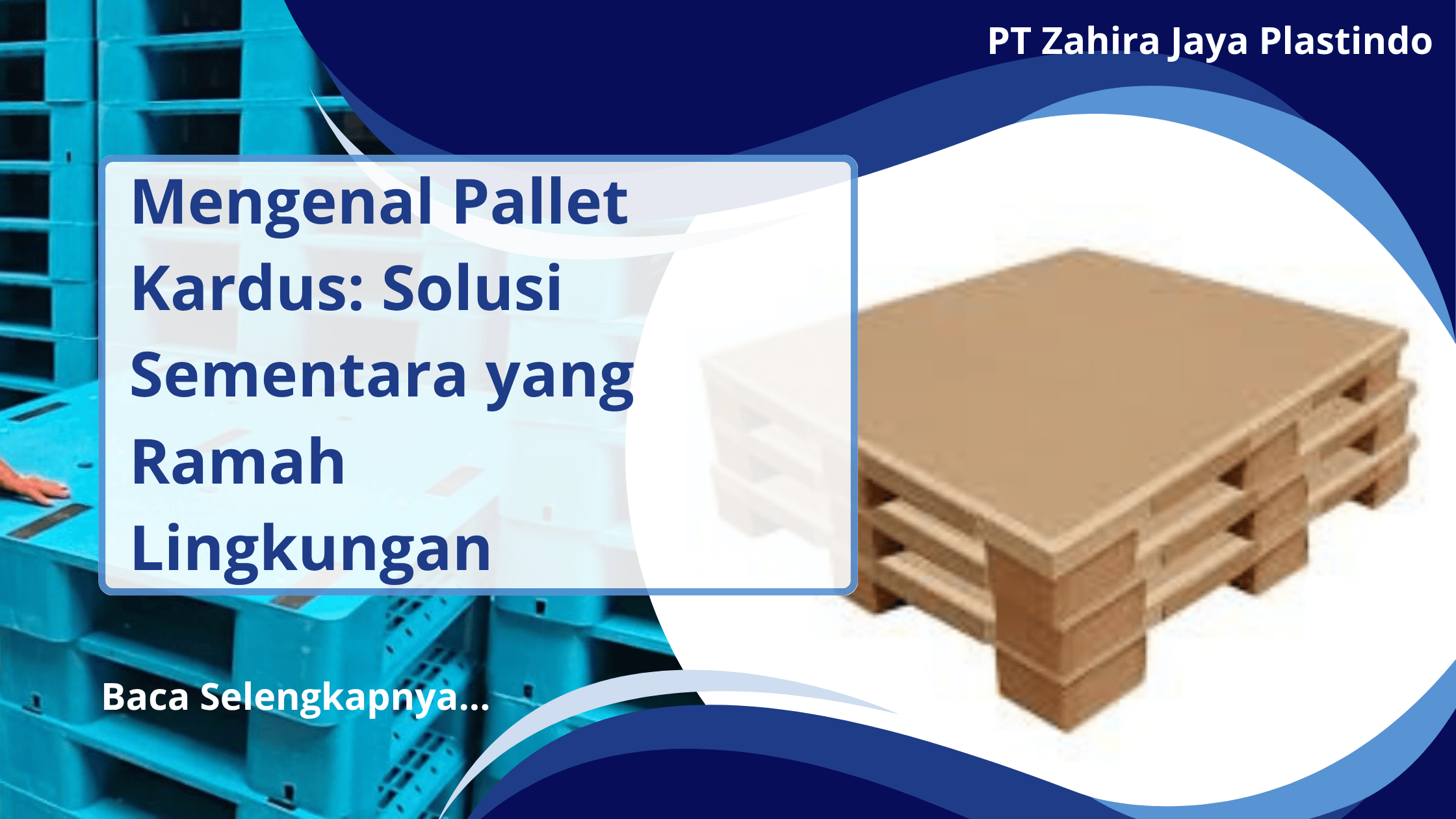 Mengenal Pallet Kardus_ Solusi Sementara yang Ramah Lingkungan