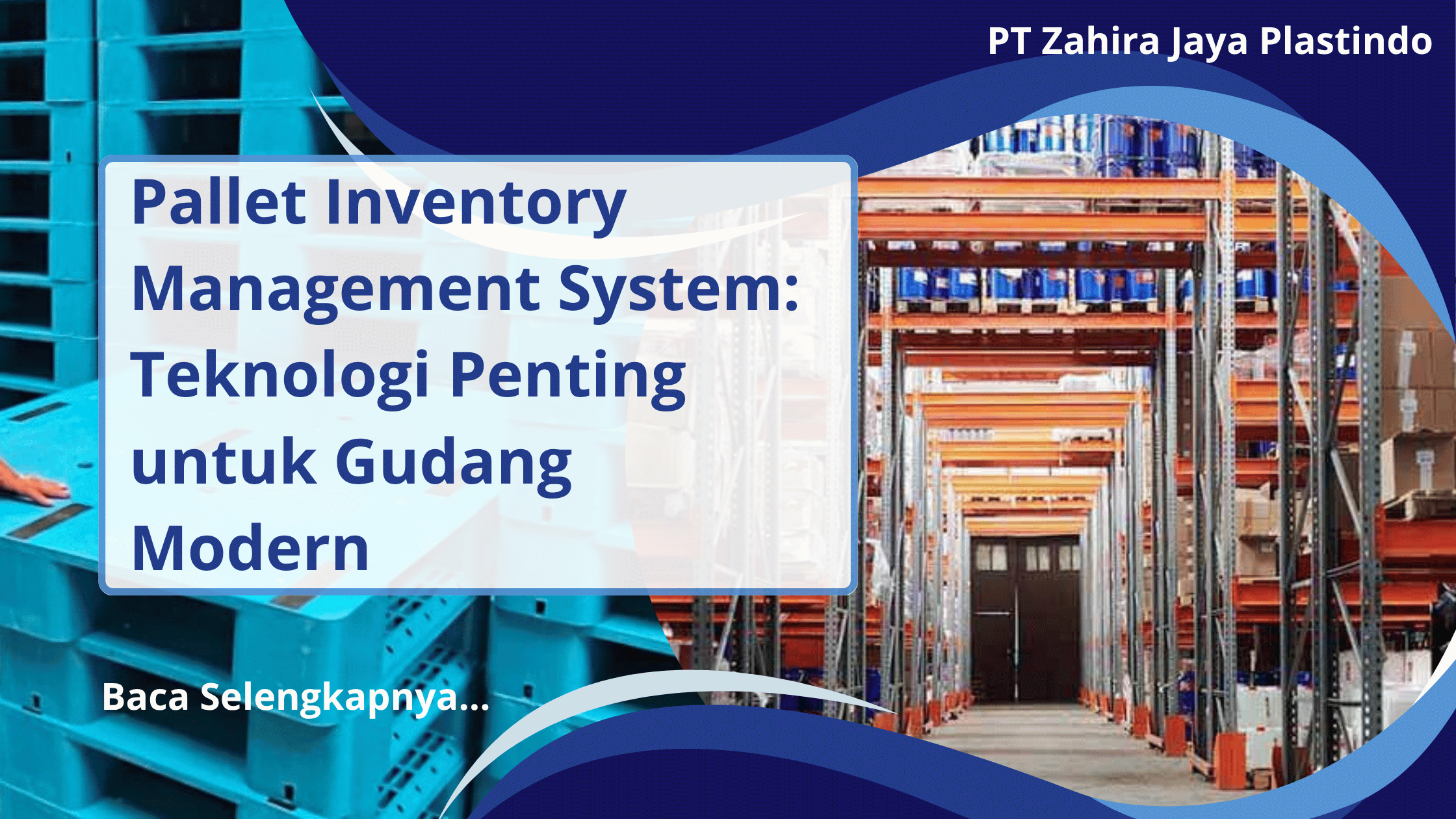 Pallet Inventory Management System_ Teknologi Penting untuk Gudang Modern