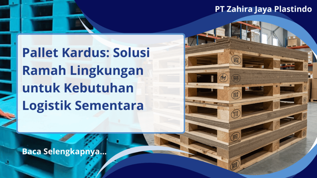 Pallet Kardus: Solusi Ramah Lingkungan untuk Kebutuhan Logistik Sementara