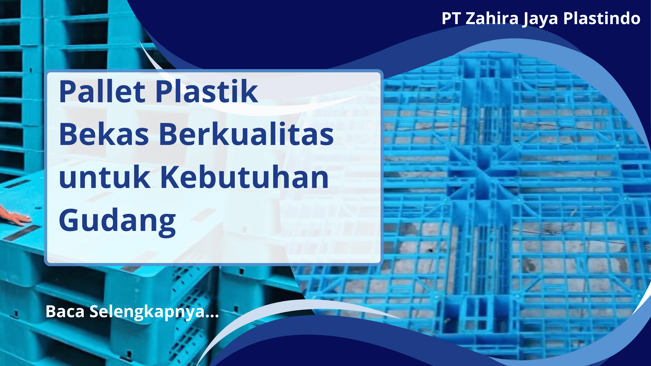 Pallet Plastik Bekas Berkualitas untuk Kebutuhan Gudang