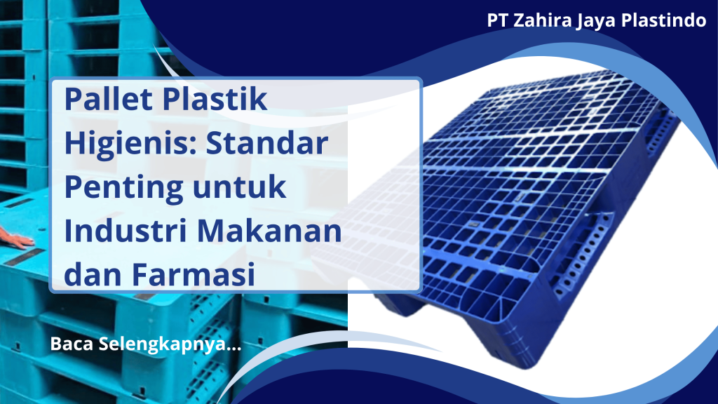 Pallet Plastik Higienis_ Standar Penting untuk Industri Makanan dan Farmasi