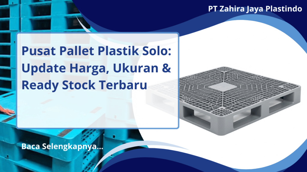 Pusat Pallet Plastik Solo: Update Harga, Ukuran & Ready Stock Terbaru