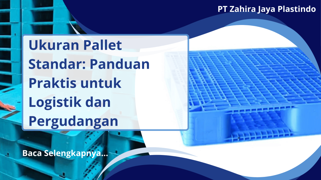 Ukuran Pallet Standar_ Panduan Praktis untuk Logistik dan Pergudangan