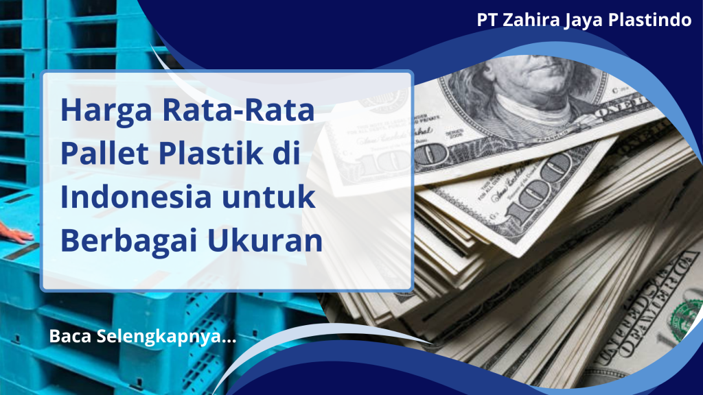 Harga Rata-Rata Pallet Plastik di Indonesia untuk Berbagai Ukuran