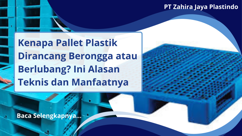 Kenapa Pallet Plastik Dirancang Berongga atau Berlubang (1)
