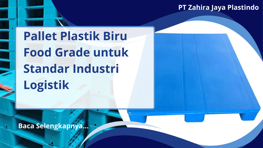 Pallet Plastik Biru Food Grade untuk Standar Industri Logistik
