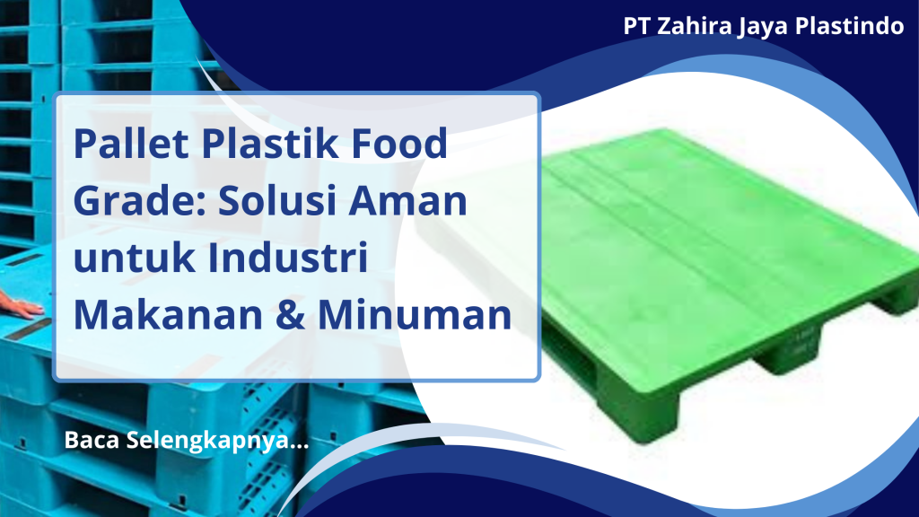 Pallet Plastik Food Grade_ Solusi Aman untuk Industri Makanan & Minuman