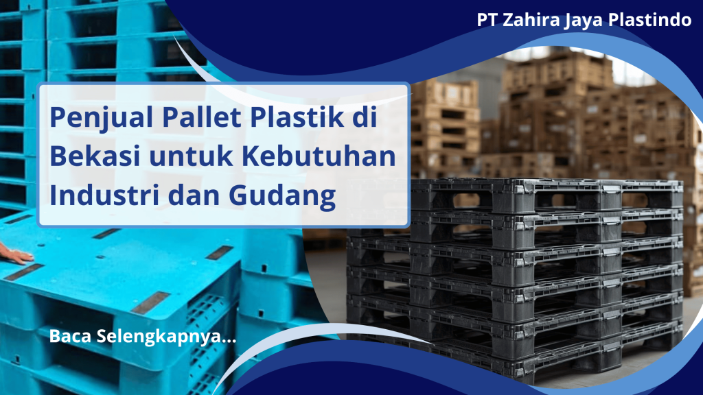 Penjual Pallet Plastik di Bekasi untuk Kebutuhan Industri dan Gudang
