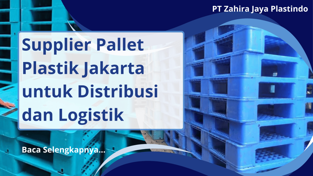 Supplier Pallet Plastik Jakarta untuk Distribusi dan Logistik