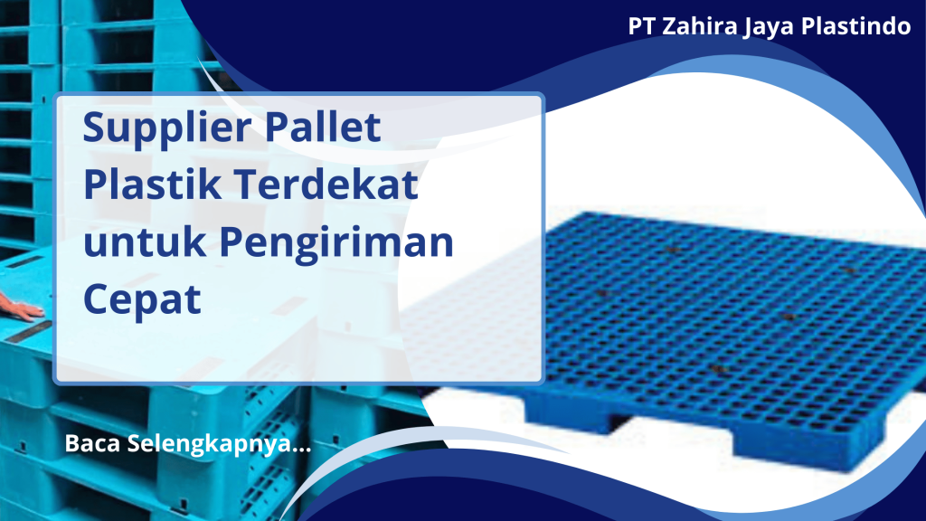 Supplier Pallet Plastik Terdekat untuk Pengiriman Cepat