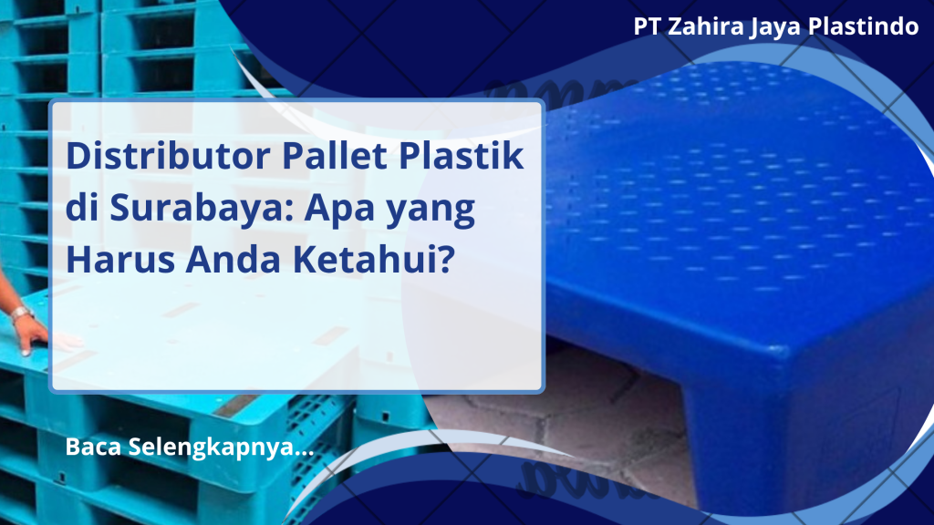 Distributor Pallet Plastik di Surabaya Apa yang Harus Anda Ketahui