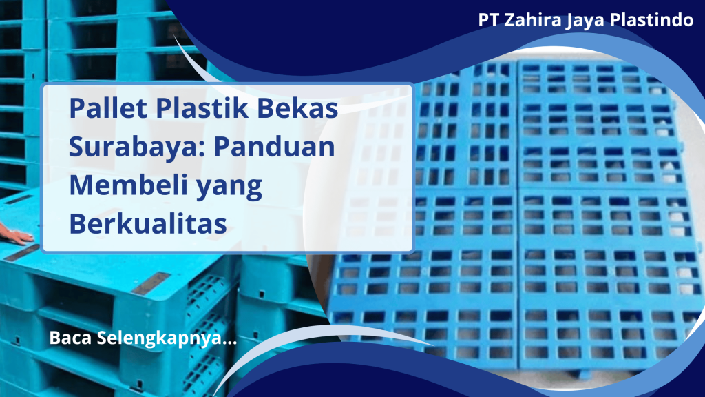 Pallet Plastik Bekas Surabaya Panduan Membeli yang Berkualitas