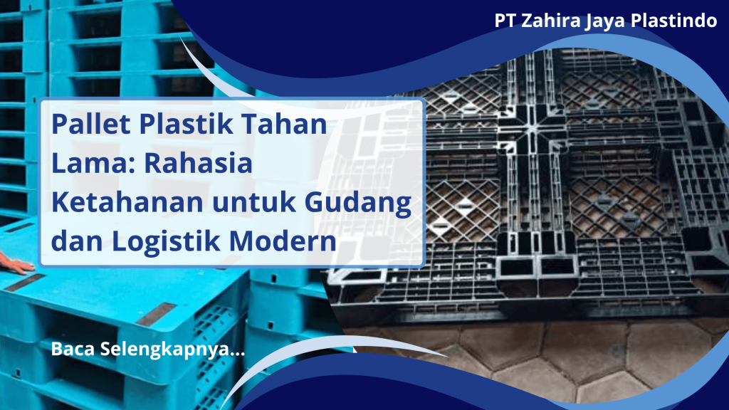 Pallet Plastik Tahan Lama Rahasia Ketahanan untuk Gudang dan Logistik Modern