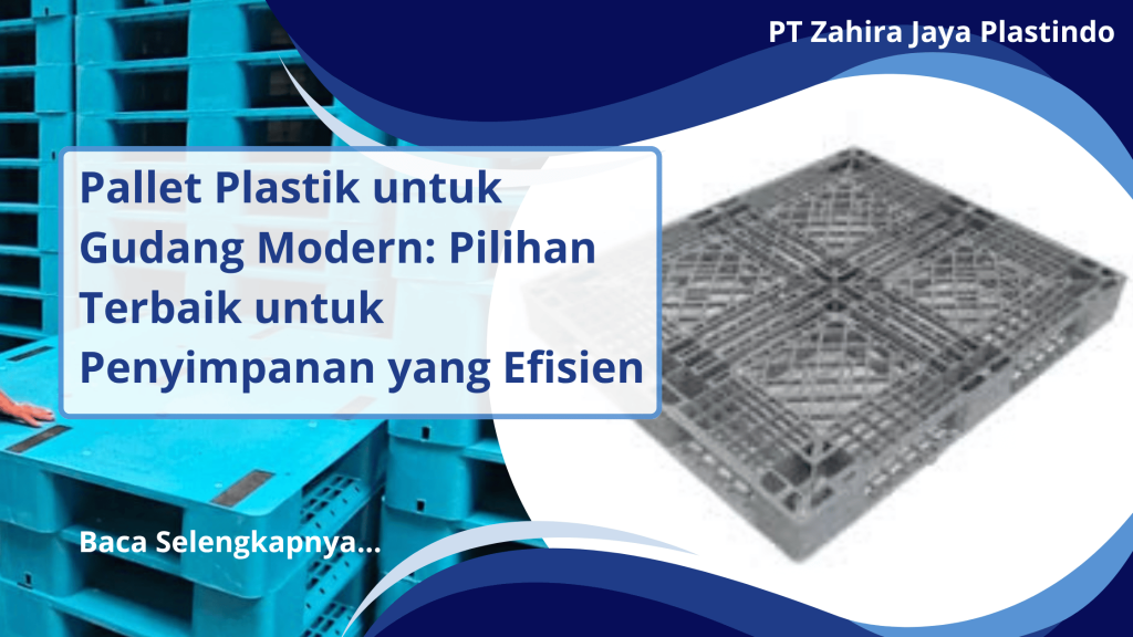 Pallet Plastik untuk Gudang Modern Pilihan Terbaik untuk Penyimpanan yang Efisien