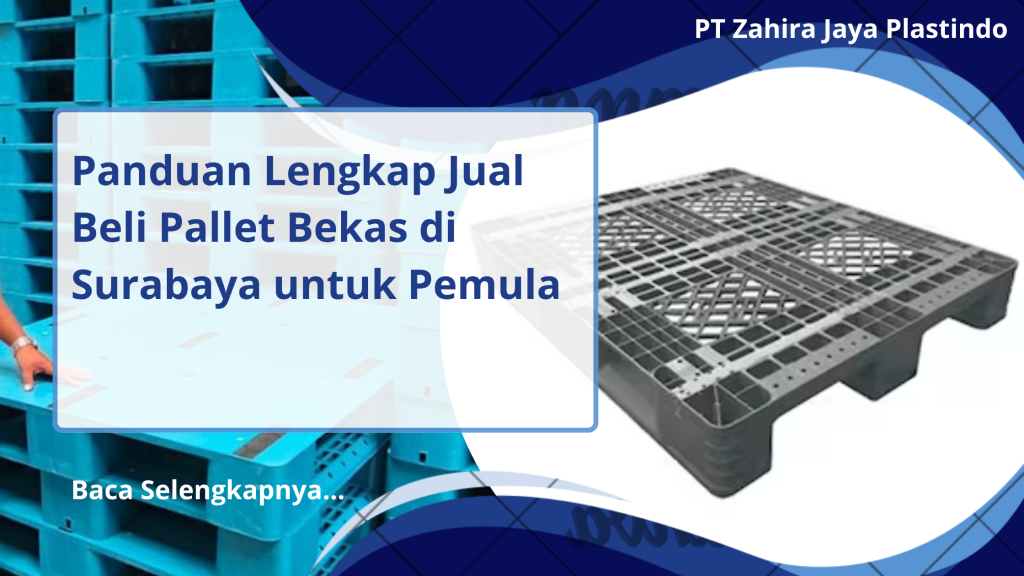Panduan Lengkap Jual Beli Pallet Bekas di Surabaya untuk Pemula