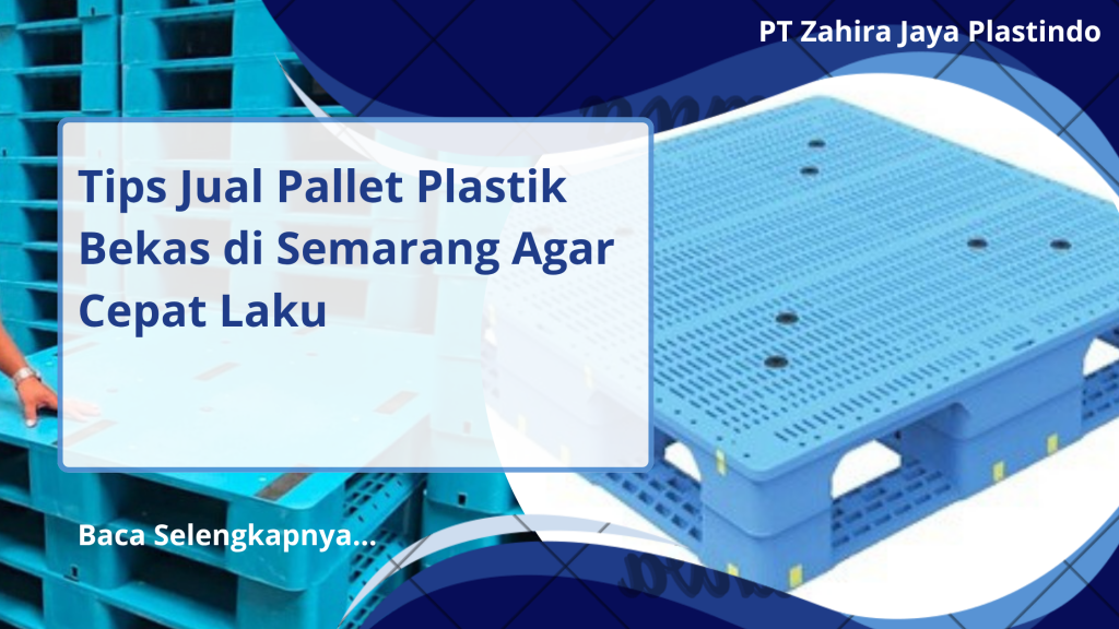 Tips Jual Pallet Plastik Bekas di Semarang Agar Cepat Laku
