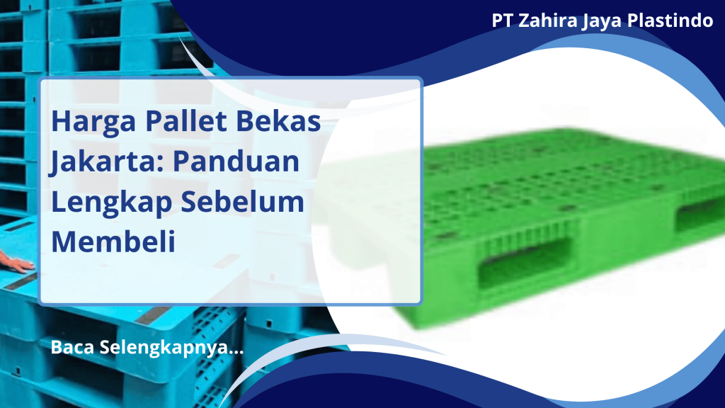 Harga Pallet Bekas Jakarta Panduan Lengkap Sebelum Membeli