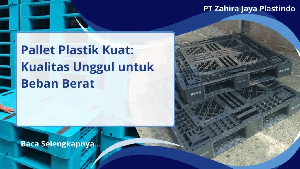 Pallet Plastik Kuat: Kualitas Unggul untuk Beban Berat