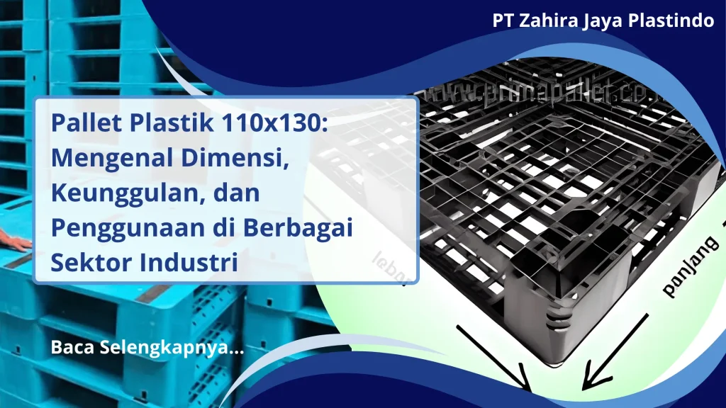 Pallet Plastik 110x130: Mengenal Dimensi, Keunggulan, dan Penggunaan di Berbagai Sektor Industri